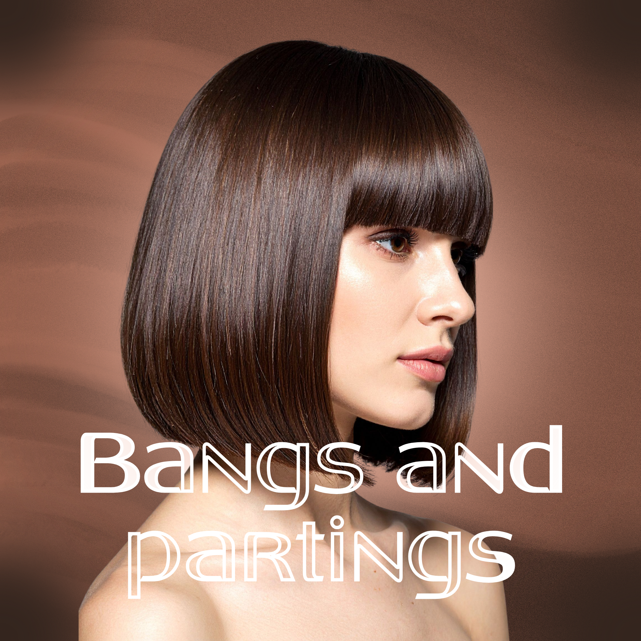 Bangs and Partings